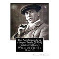 The Autobiography of a Super-Tramp (Fifield, 1908) (autobiographical)