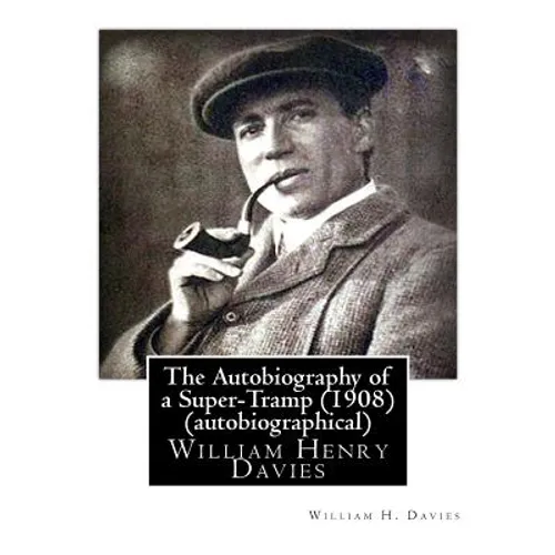 The Autobiography of a Super-Tramp (Fifield, 1908) (autobiographical)