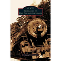 Railroads of Cape Cod and the Islands