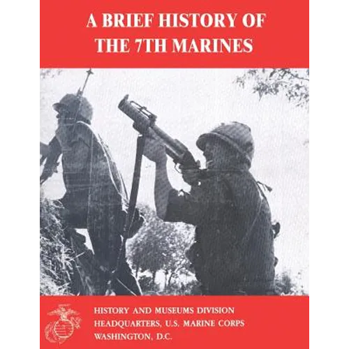 A Brief History of the 7th Marines