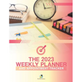 The 2023 Weekly Planner and Appointment Tracker