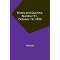Notes and Queries, Number 51, October 19, 1850
