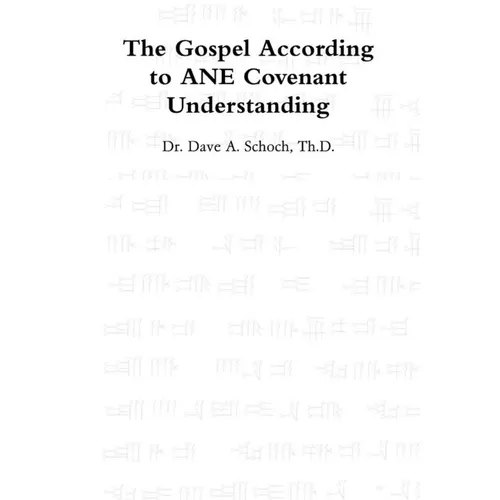 The Gospel According to ANE Covenant Understanding