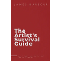 The Artist's Survival Guide: What They Never Taught You In School