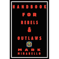 Handbook for Rebels and Outlaws