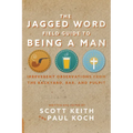 The Jagged Word Field Guide: Irreverent Observations from the Backyard, Bar and Pulpit
