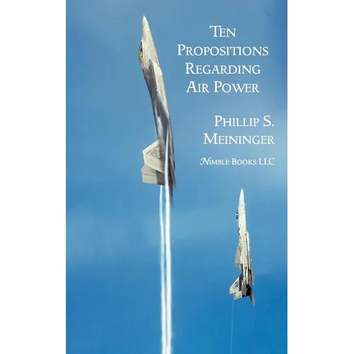 Ten Propositions Regarding Air Power