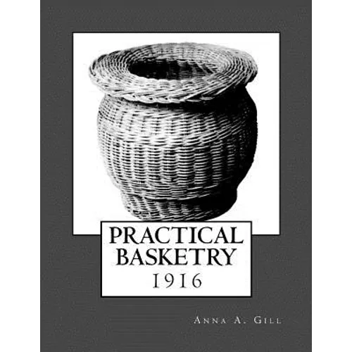 Practical Basketry: 1916