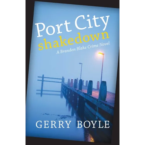 Port City Shakedown: A Brandon Blake Crime Novel