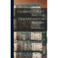 Clement Topliff And His Descendants In Boston