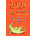 Stress Relief for Kids: Taming Your Dragons