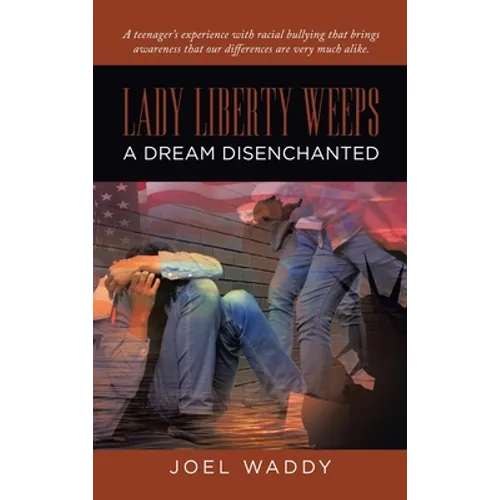 Lady Liberty Weeps: A Dream Disenchanted