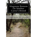 Magnum Bonum Or Mother Carey's Brood