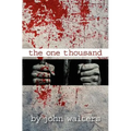 The One Thousand: A Novella