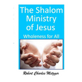 The SHALOM Ministry of Jesus