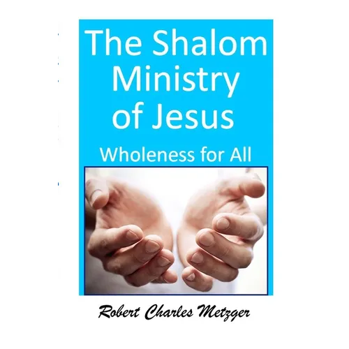 The SHALOM Ministry of Jesus