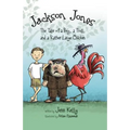The Jackson Jones, Book 2: The Tale of a Boy, a Troll, and a Rather Large Chicken