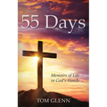 55 Days: Memoirs of Life in God's Hands