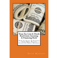 Texas Tax Lien & Deeds Real Estate Investing & Financing Book: How To Start & Finance Your Real Estate Investing Small Business