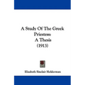 A Study Of The Greek Priestess: A Thesis (1913)
