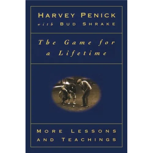 The Game for a Lifetime: More Lessons and Teachings