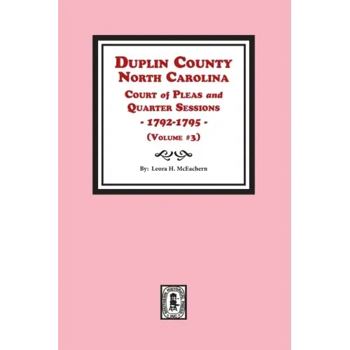 Duplin County, North Carolina Court of Pleas and Quarter Sessions, 1792-1795. Volume #3