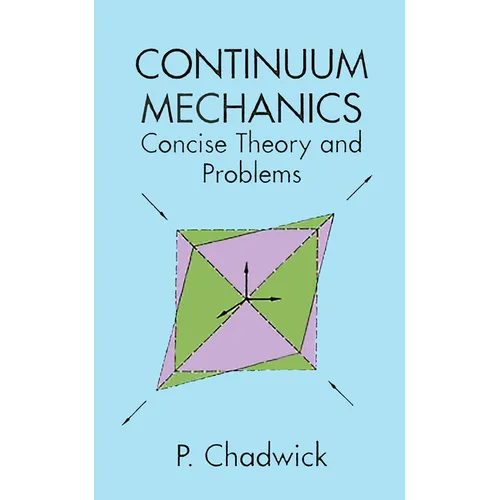 Continuum Mechanics: Concise Theory and Problems
