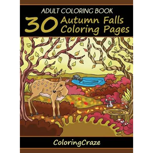 Adult Coloring Book: 30 Autumn Falls Coloring Pages