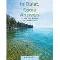 In Quiet, Come Answers: Learn the Power of Journaling