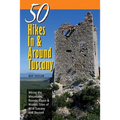 Explorer's Guides: 50 Hikes in & Around Tuscany: Hiking the Mountains, Forests, Coast & Historic Sites of Wild Tuscany & Beyond