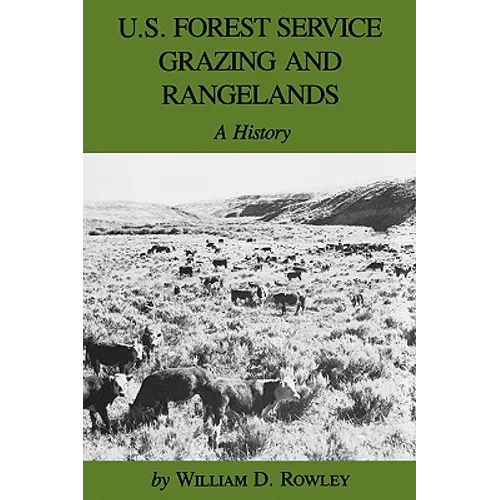 U.S. Forest Service Grazing and Rangelands: A History