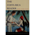 The Costa Rica Reader: History, Culture, Politics