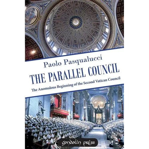 The Parallel Council: The Anomalous Beginning of the Second Vatican Council