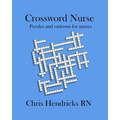 Crossword Nurse: Puzzles and cartoons for nurses