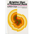 Brighter Than a Thousand Suns: A Personal History of the Atomic Scientists