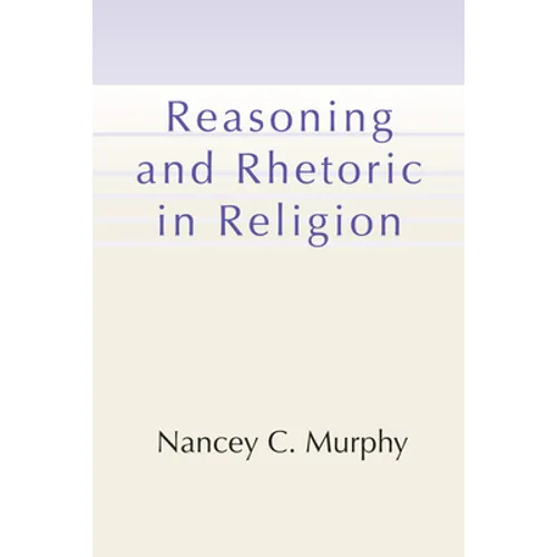 Reasoning and Rhetoric in Religion