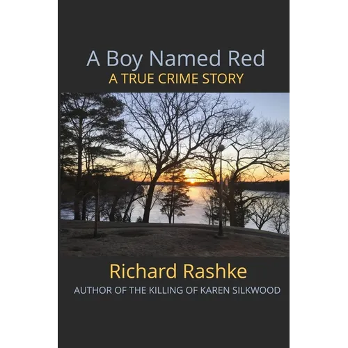 A Boy Named Red: A True Crime Story