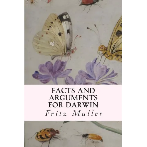 Facts and Arguments for Darwin