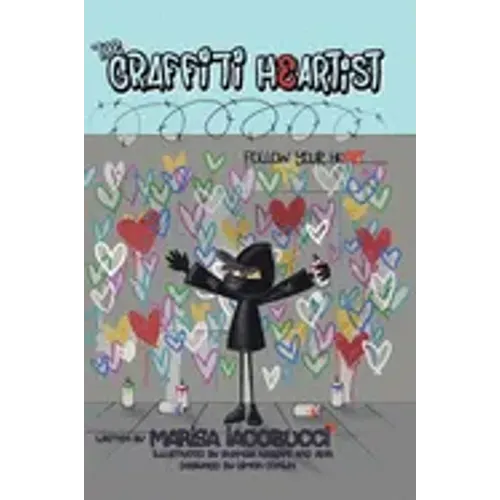 The Graffiti Heartist: Follow Your Heart
