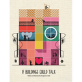 If Buildings Could Talk