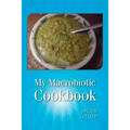 My Macrobiotic Cookbook