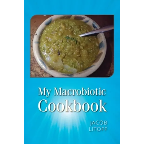 My Macrobiotic Cookbook