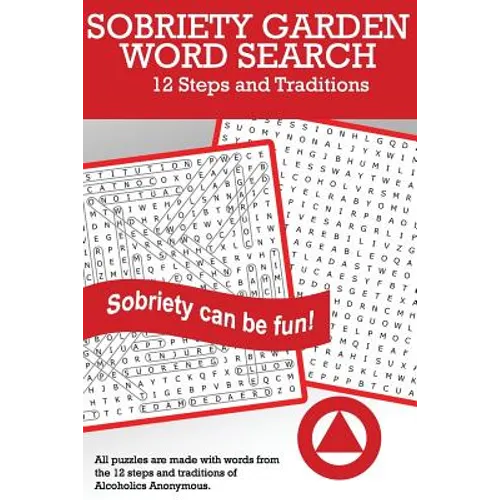 Sobriety Garden Word Search: 12 Steps and Traditions Word Search Puzzles (Volume 1)