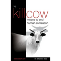 To Kill Cow Means To End Human Civilization