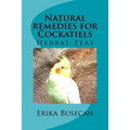 Natural remedies for Cockatiels: Herbal Teas
