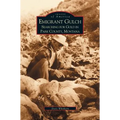 Emigrant Gulch: Searching for Gold in Park County