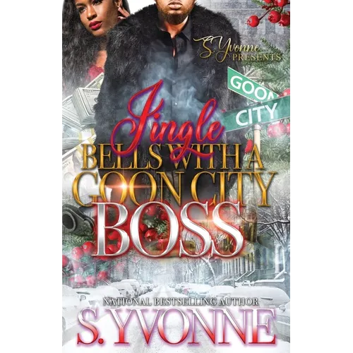 Jingle Bells With A Goon City Boss: A Novella