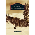 Around Monarch Pass