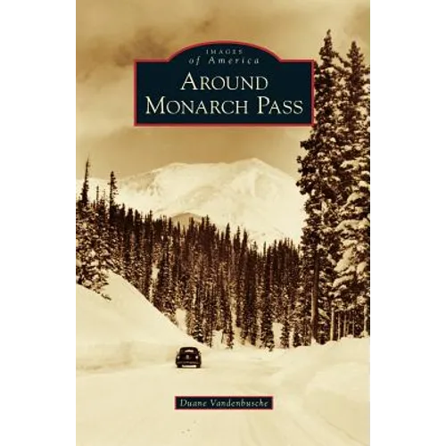 Around Monarch Pass
