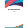 The Emerald Tablet Of Hermes